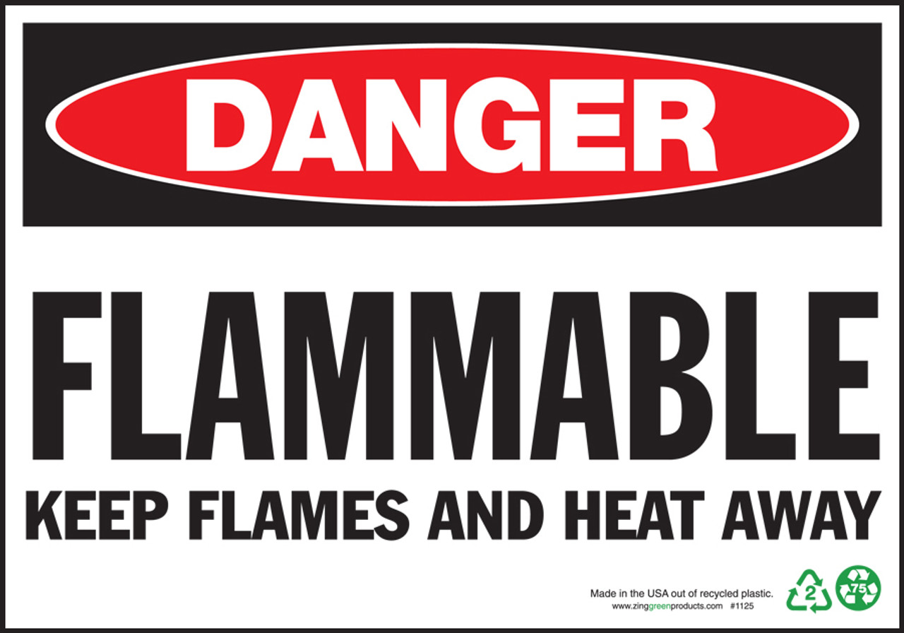 ZING Danger Sign, Flammable Keep Flames and Heat Away
