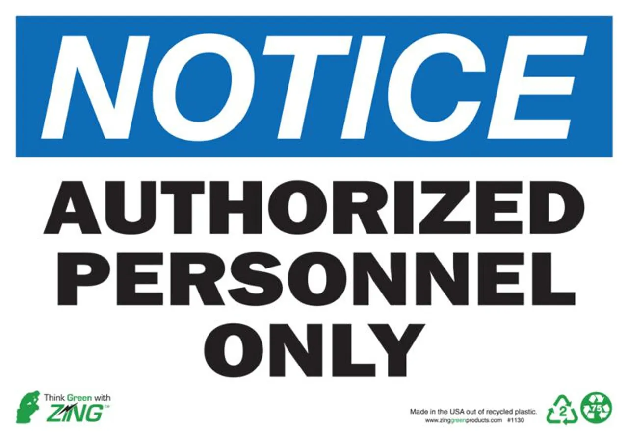 ZING Eco Safety Sign, NOTICE Authorized Personnel Only