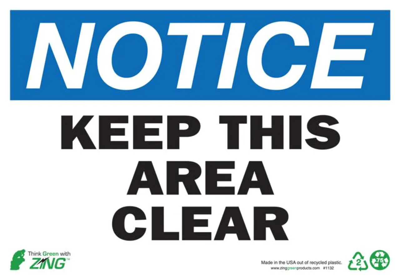 ZING Eco Safety Sign, NOTICE Keep Area Clear