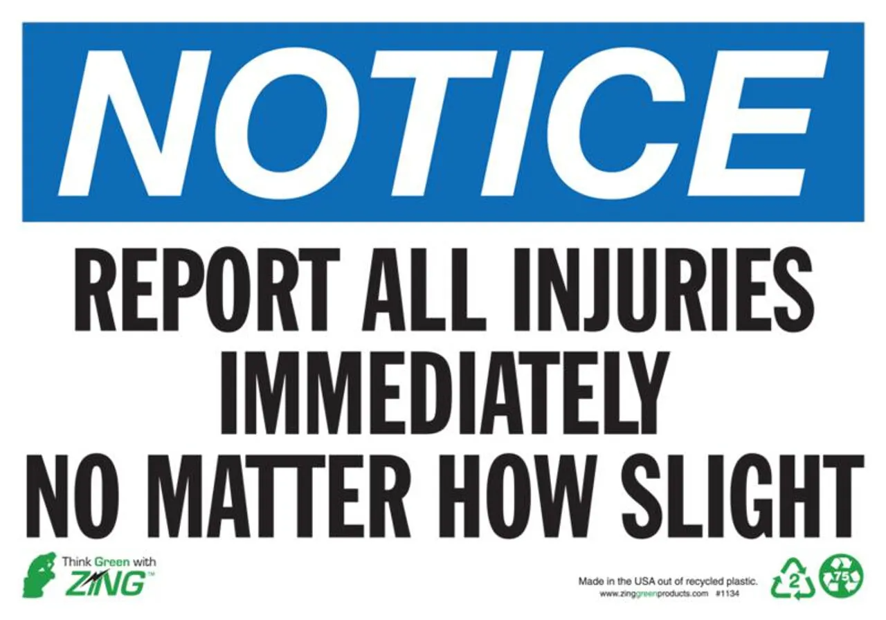 ZING Eco Safety Sign, NOTICE Report All Injuries