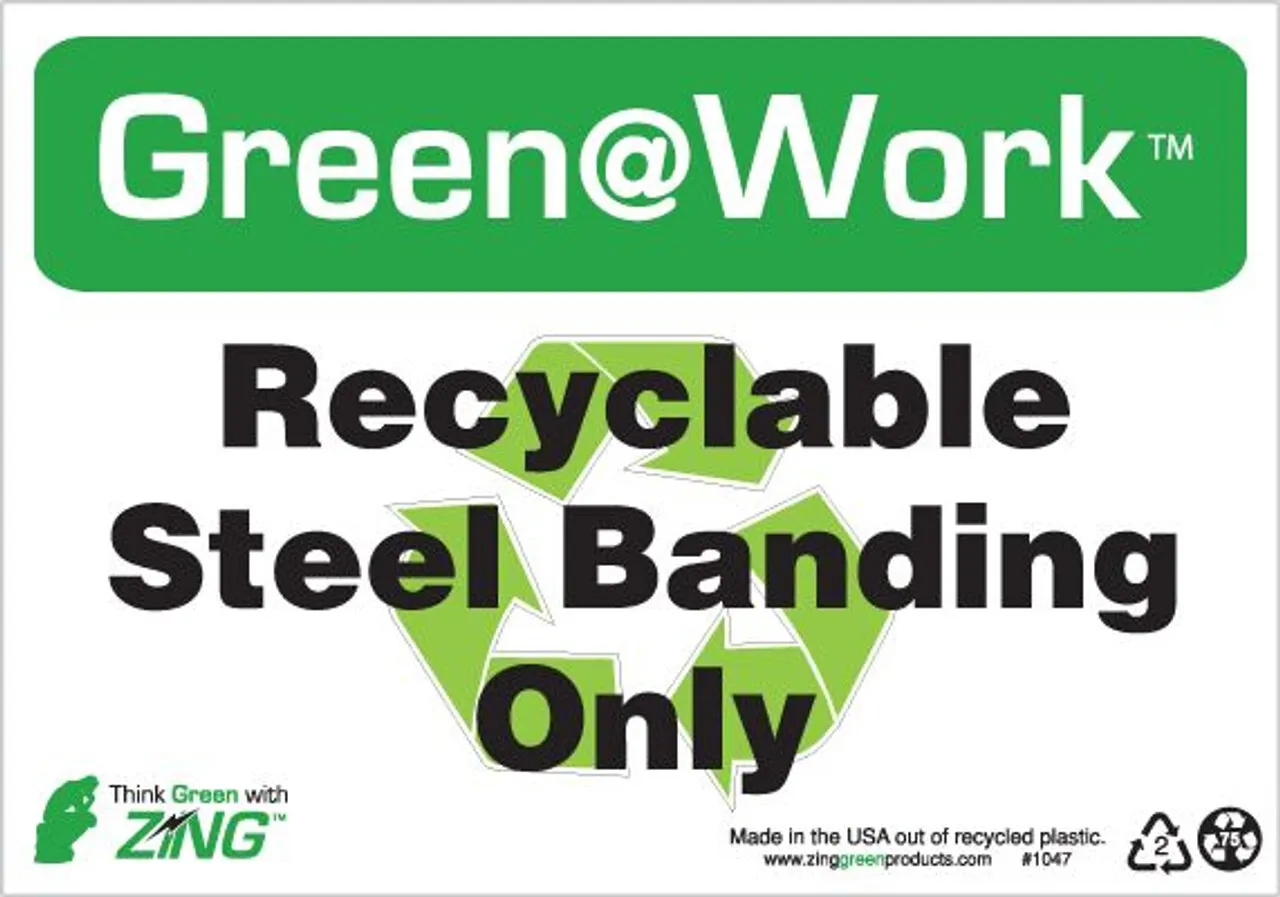 ZING Green at Work Sign, Recyclable Steel Banding Only, Recycle Symbol, Recycled Plastic