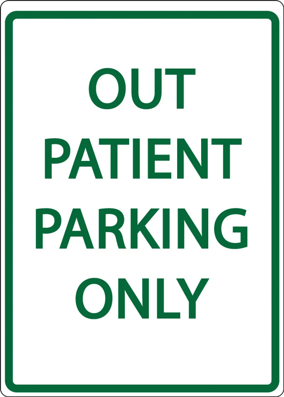 ZING 3083 Eco Parking Sign, OUT PATIENT PARKING ONLY, 18Hx12W, Engineer Grade Prismatic, Recycled Aluminum