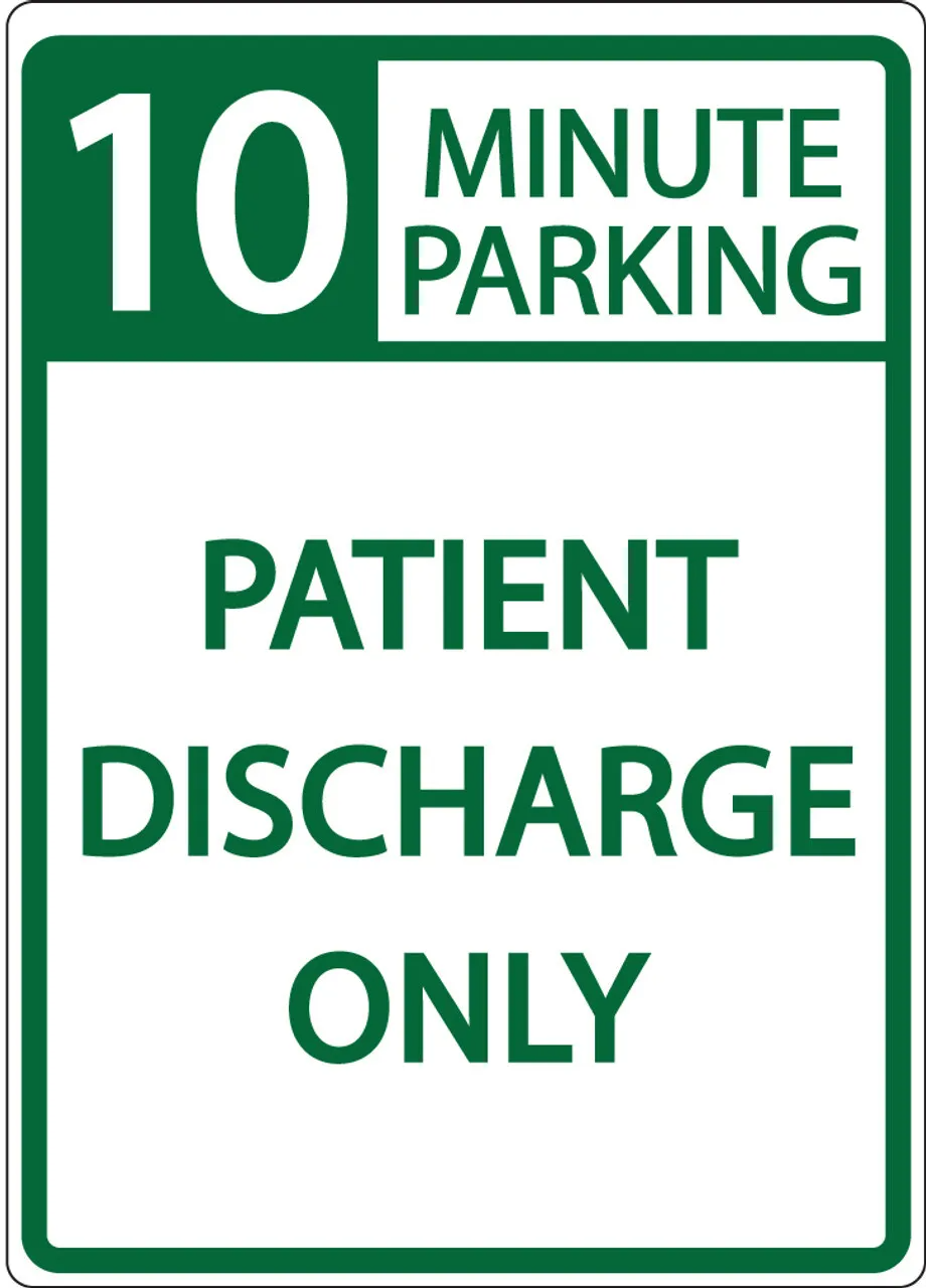 ZING 3084 Eco Parking Sign, 10 MINUTE PARKING PATIENT DISCHARGE ONLY, 18Hx12W, Engineer Grade Prismatic, Recycled Aluminum