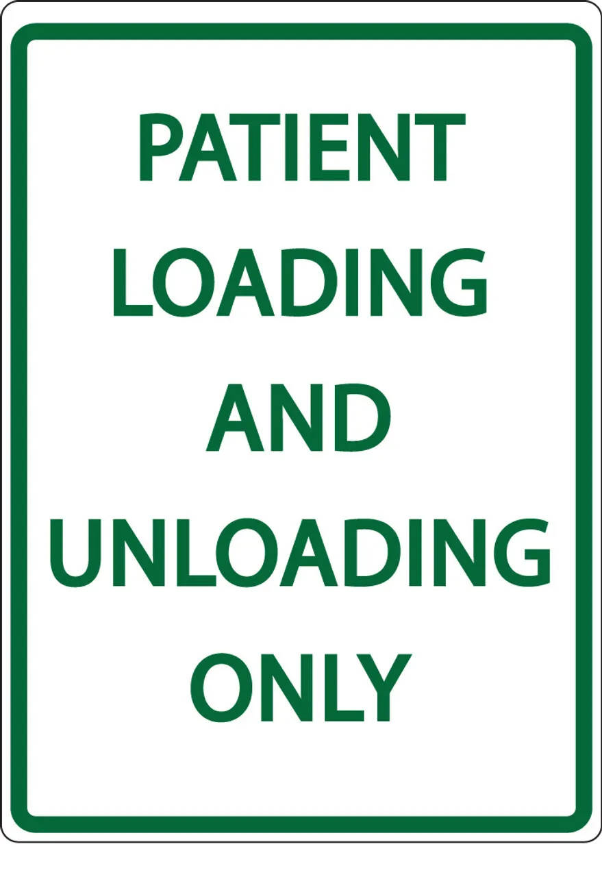 ZING 3085 Eco Parking Sign, PATIENT LOADING AND UNLOADING ONLY, 18Hx12W, Engineer Grade Prismatic, Recycled Aluminum