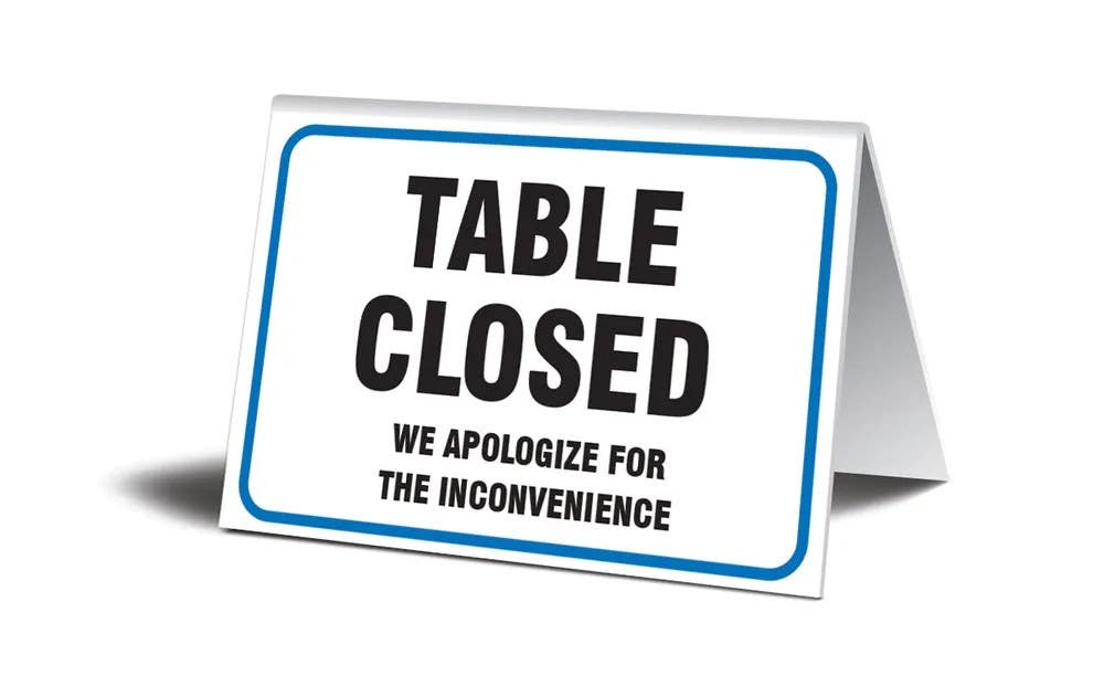 AccuformNMC PAT312 Table Top Sign, Table Closed We Apologize For The Inconvenience, 3-1/2" H x 5" W