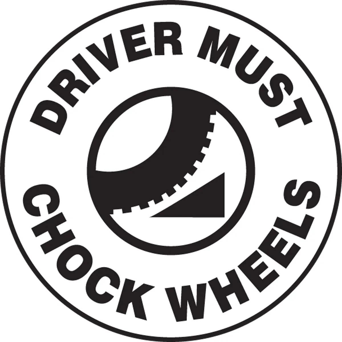 AccuformNMC PSW721 Pavement Print Sign, Driver Must Chock Wheels, 17"