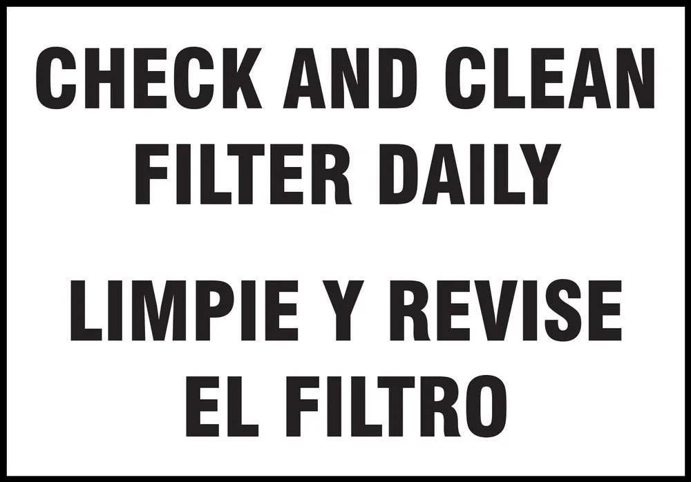 AccuformNMC SBLEQM513XVE Safety Label, Check And Clean Filter Daily, Bilingual, Adhesive Dura Vinyl, 3-1/2" H x 5" W