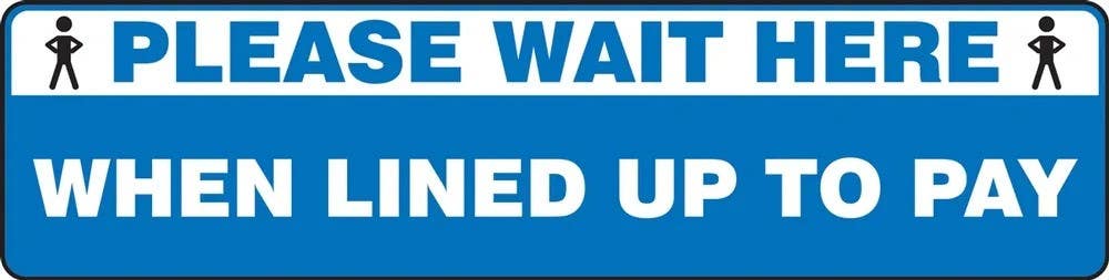 AccuformNMC PSR296 Slip-Gard, Floor Sign, Please Wait Here When Lined Up To Pay, 6" H x 24" W