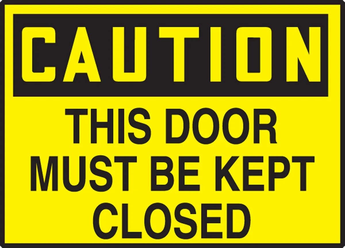 AccuformNMC LADM601XVE OSHA Caution Safety Label, This Door Must Be Kept Closed, Adhesive Dura Vinyl, 3-1/2" H x 5" W