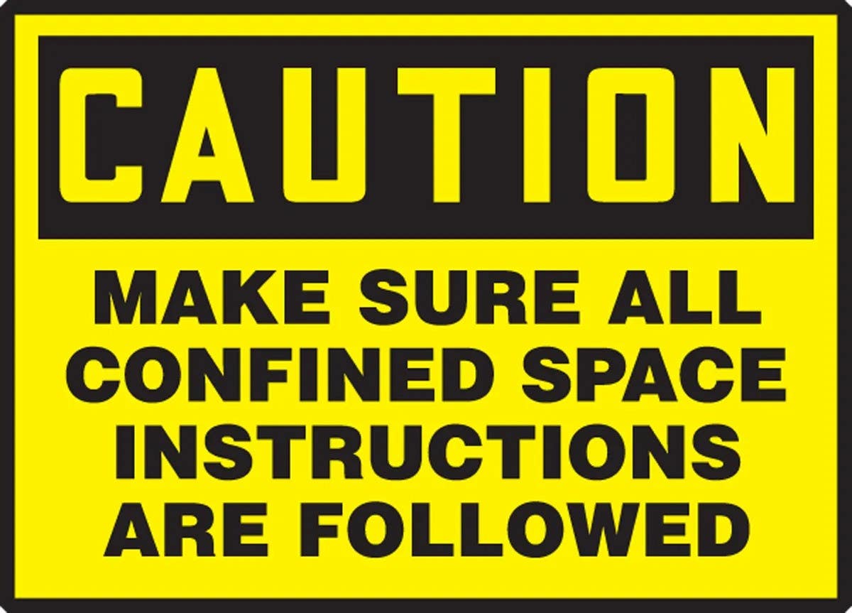 AccuformNMC LCSP610XVE OSHA Caution Safety Label, Make Sure All Confined Space..., Adhesive Dura Vinyl, 3-1/2" H x 5" W