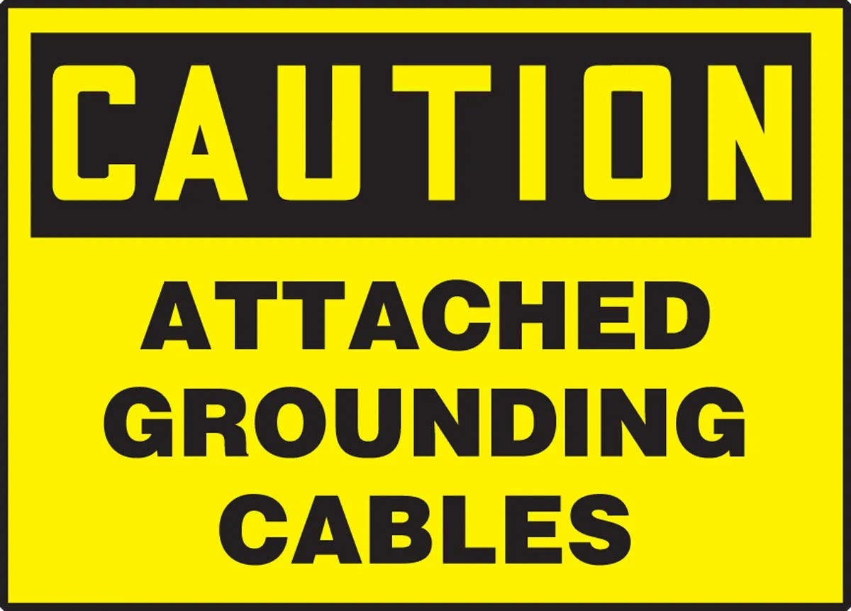 AccuformNMC LELC60 OSHA Caution Safety Label, Attached Grounding Cables, Adhesive Dura Vinyl
