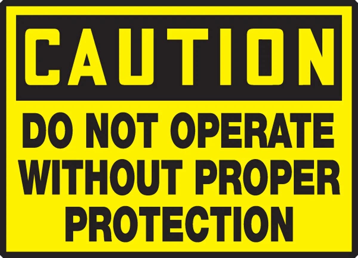 AccuformNMC LEQM602XVE OSHA Caution Safety Label, Do Not Operate Without Proper..., Adhesive Dura Vinyl, 3-1/2" H x 5" W