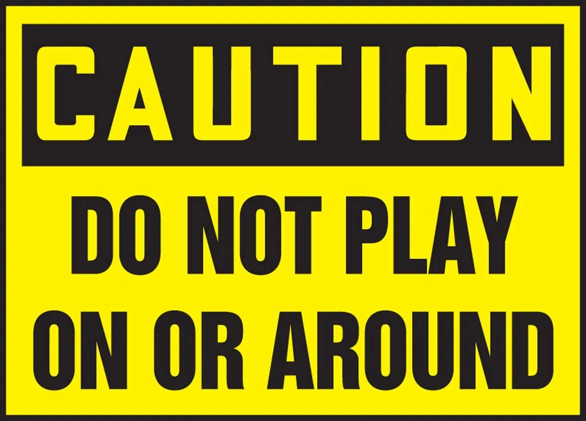 AccuformNMC LEQM OSHA Caution Safety Label, Do Not Play On Or Around, Adhesive Dura Vinyl, 3-1/2" H x 5" W