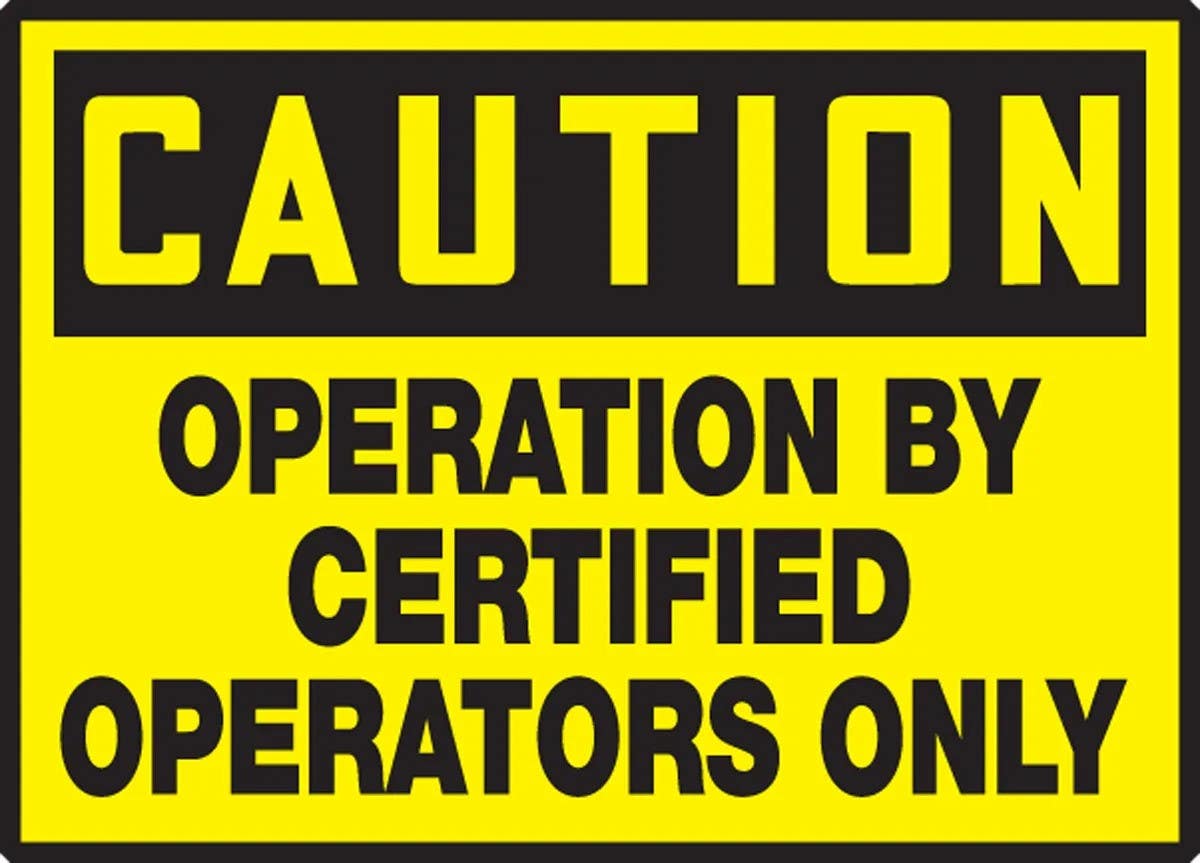 AccuformNMC LEQM633VSP OSHA Caution Safety Label, Operation By Certified..., Adhesive Vinyl, 3-1/2" H x 5" W, 5/Pk