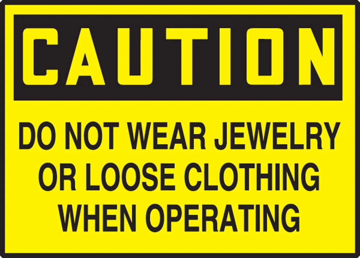 AccuformNMC LEQM646XVE OSHA Caution Safety Label, Do Not Wear Jewelry Or Loose..., Adhesive Dura Vinyl, 3-1/2" H x 5" W