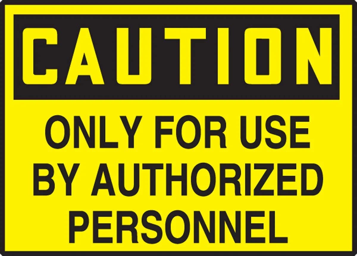 AccuformNMC LEQM656XVE OSHA Caution Safety Label, Only For Use By Authorized..., Adhesive Dura Vinyl, 3-1/2" H x 5" W
