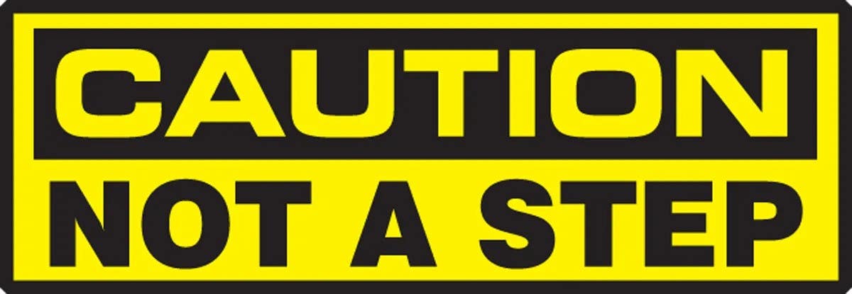 AccuformNMC LSTF610XVE OSHA Caution Safety Label, Not A Step, Adhesive Dura Vinyl, 2" H x 6" W