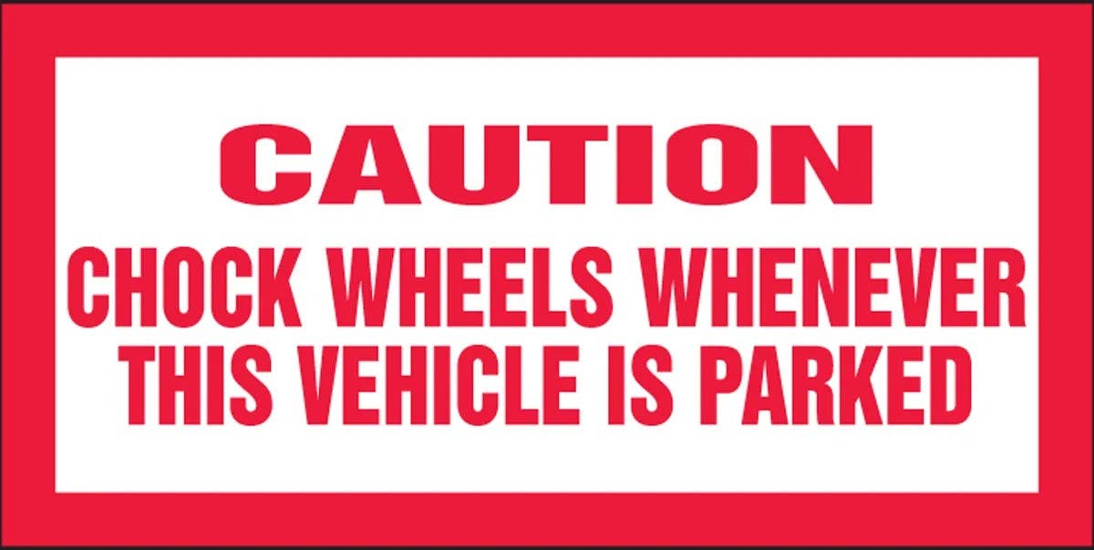 AccuformNMC LVHR526XVE Safety Label, Caution, Chock Wheels Whenever This Vehicle..., Adhesive Dura Vinyl, 1-1/2" H x 3" W