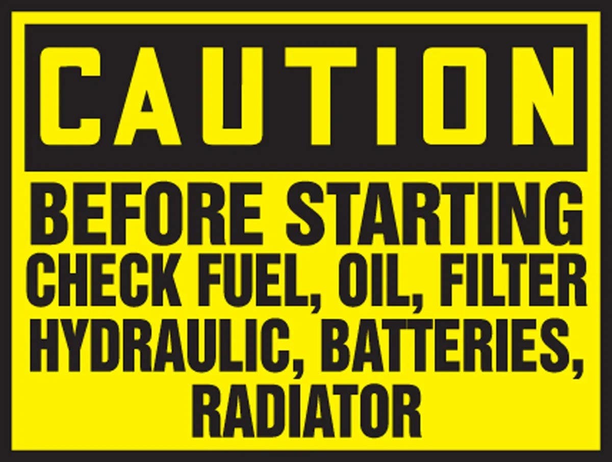 AccuformNMC LVHR603 OSHA Caution Safety Label, Before Starting Check Fuel, Oil, Filter, Hydraulic..., 3-1/2" H x 5" W