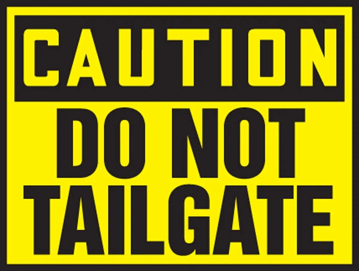 AccuformNMC LVHR605 OSHA Caution Safety Label, Do Not Tailgate, 3-1/2" H x 5" W