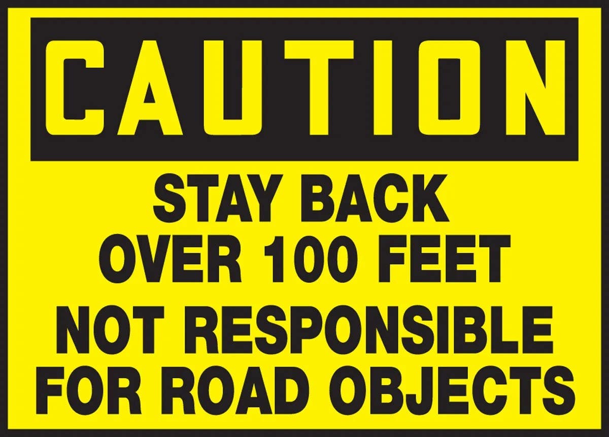 AccuformNMC LVHR615 OSHA Caution Safety Label, Stay Back Over 100 Feet, Not Responsible For Road Objects, 10" H x 14" W