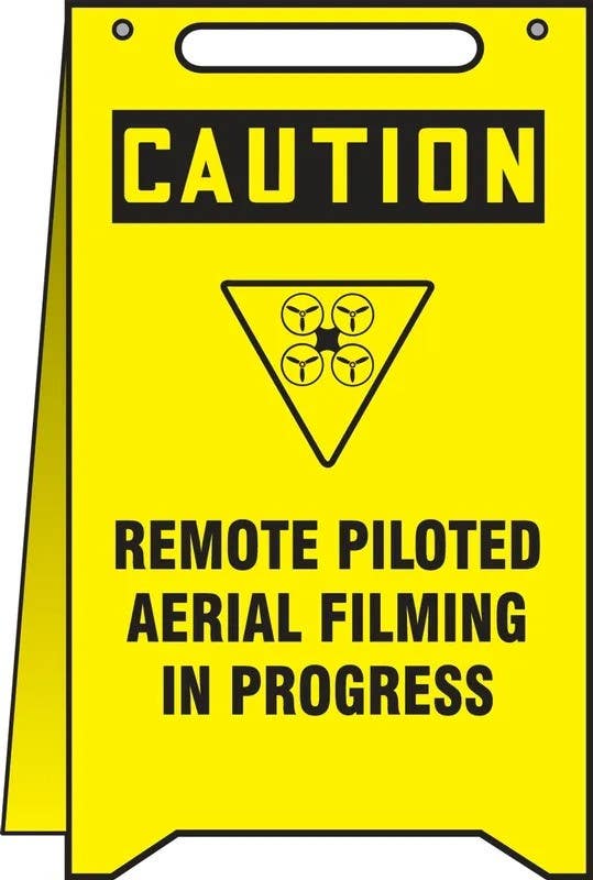 AccuformNMC PFR608 OSHA Caution Fold-Ups Floor Sign, Remote Piloted Aerial Filming In Progress, 20" H x 12" W