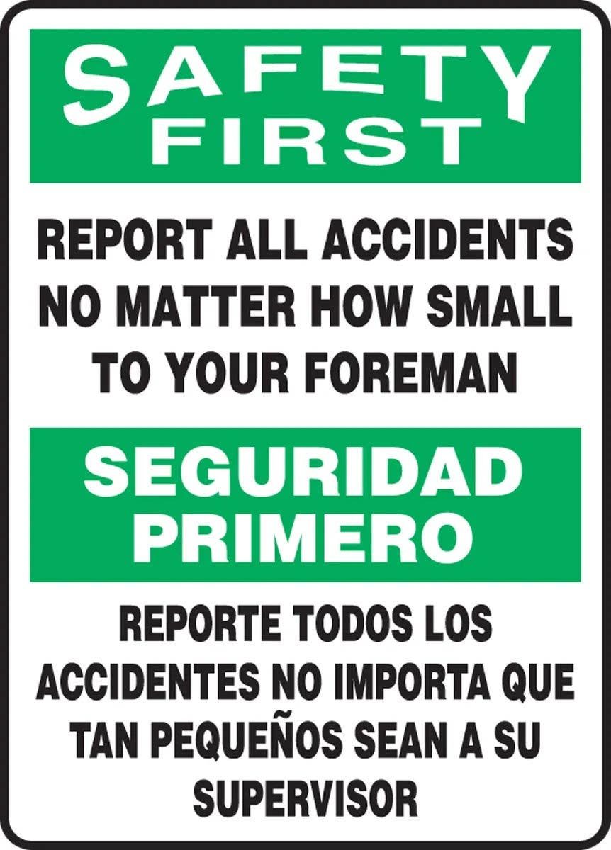 AccuformNMC SBMG Bilingual OSHA Safety First Safety Sign, Report All Accidents No Matter How Small To Your Foreman