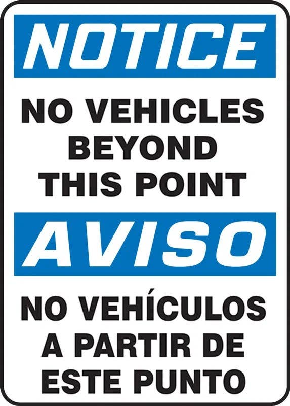 AccuformNMC SBMVHR86 Bilingual OSHA Notice Safety Sign, No Vehicles Beyond This Point
