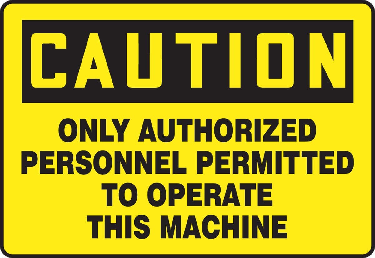 AccuformNMC SH/FR/MEQM71 OSHA Caution Safety Sign, Only Authorized Personnel Permitted To Operate This Machine